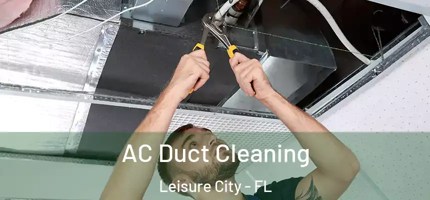 AC Duct Cleaning Leisure City - FL