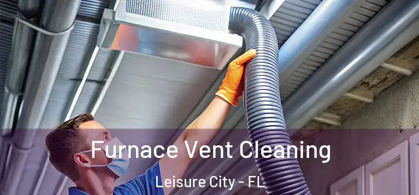 Furnace Vent Cleaning Leisure City - FL